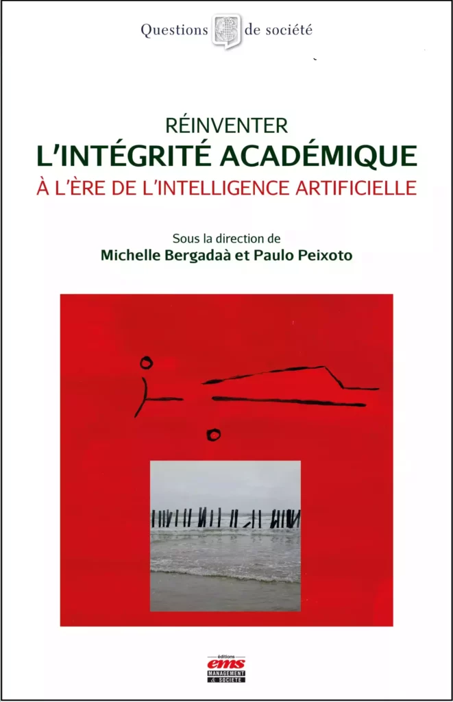 livre ouvrage michelle bergadaa paulo peixoto réinventer l'intégrité académique à l'ère de l'intelligence artificielle